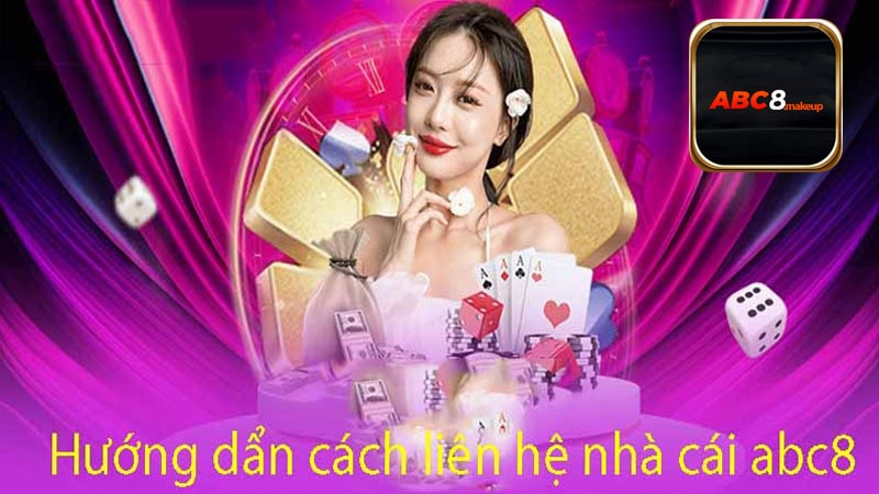 Giới thiệu thông tin liên hệ với nhà cái ABC8