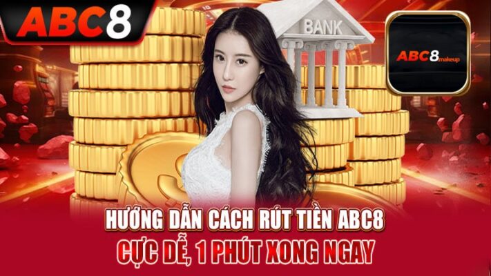 Rút Tiền ABC8 là gì?