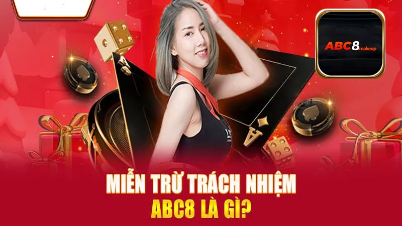 Mục đích của chính sách miễn trừ trách nhiệm của nhà cái ABC8