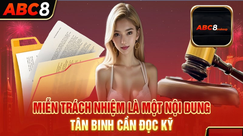 Những trường hợp miễn trừ trách nhiệm tại nhà cái ABC8