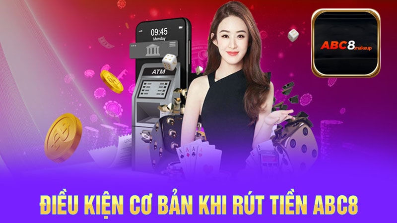 Một số lưu ý khi rút tiền ABC8 mà người chơi cần biết